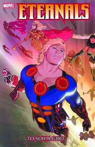 ETERNALS TP VOL 01 TO SLAY A GOD